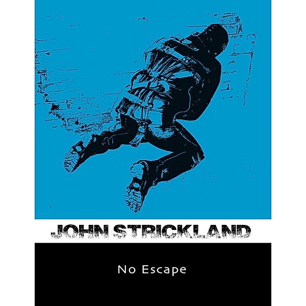 No Escape, John Strickland