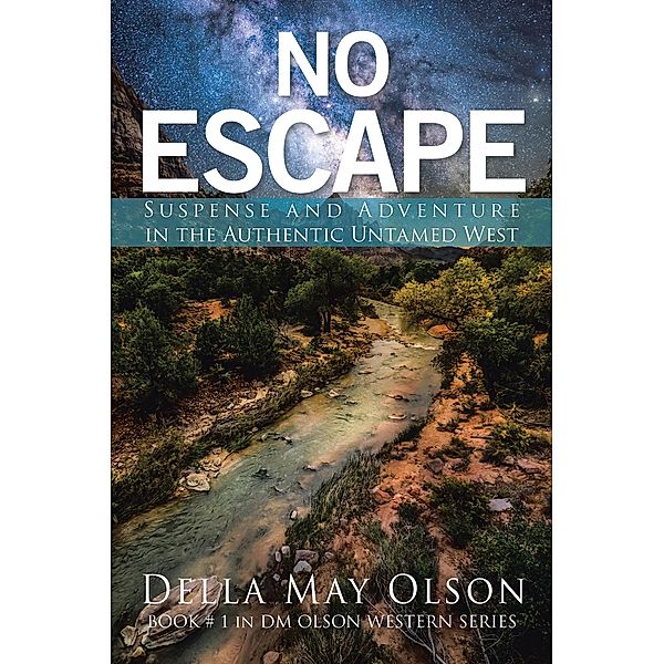 No Escape, Della May Olson