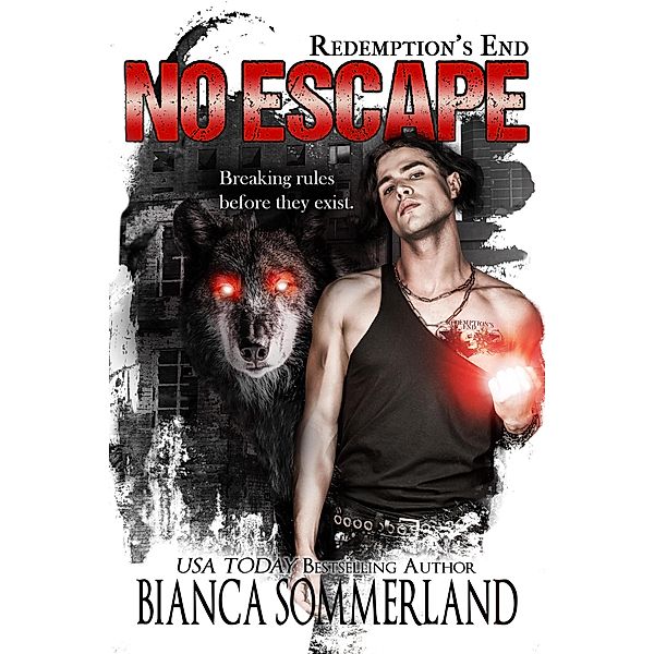 No Escape (Redemption's End Book One) / Redemption's End, Bianca Sommerland