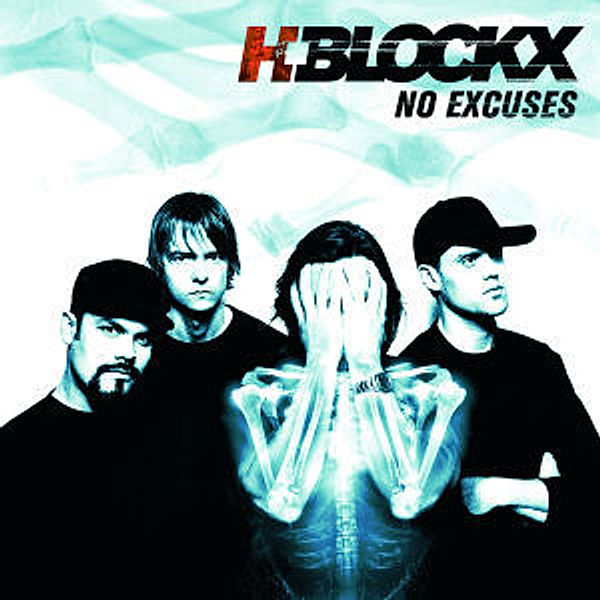 No Excuses, H-Blockx