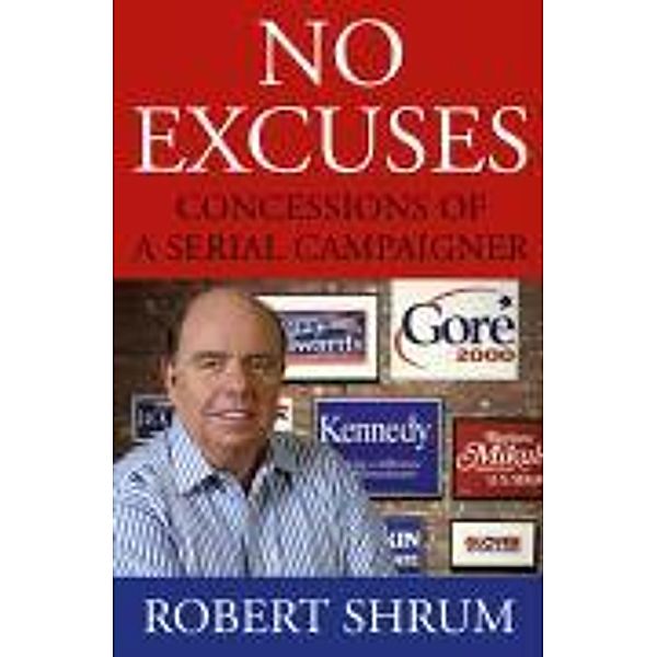 No Excuses, Robert Shrum