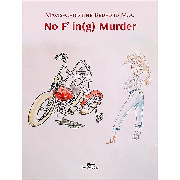 No F' in(g) Murder, Mavis Christine Bedford M. A.