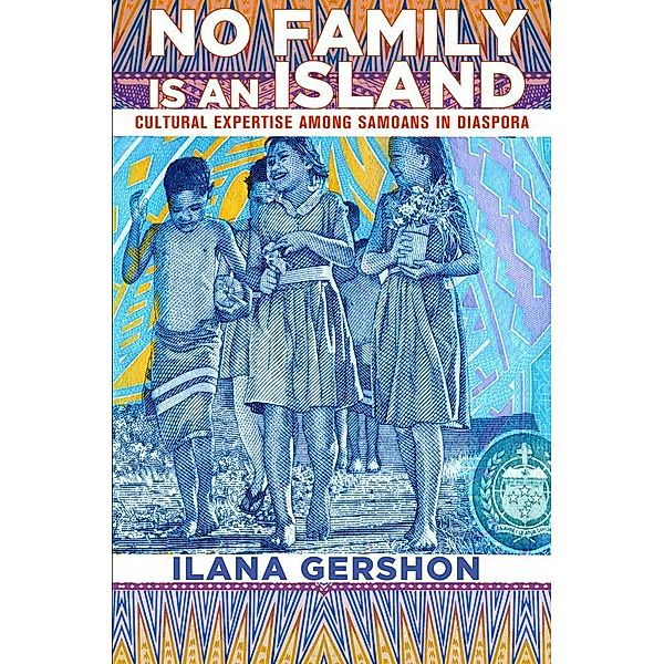 No Family Is an Island / Expertise: Cultures and Technologies of Knowledge, Ilana M. Gershon