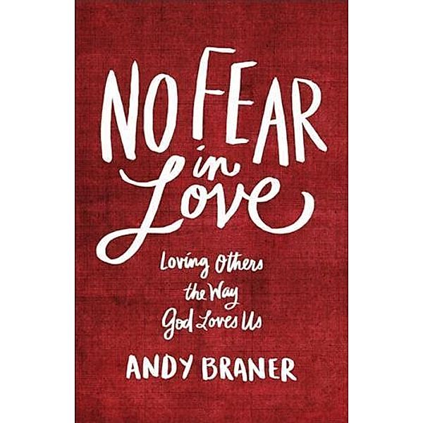 No Fear in Love, Andy Braner