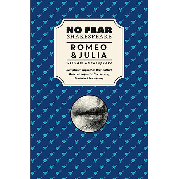 No Fear Shakespeare / Romeo und Julia, William Shakespeare