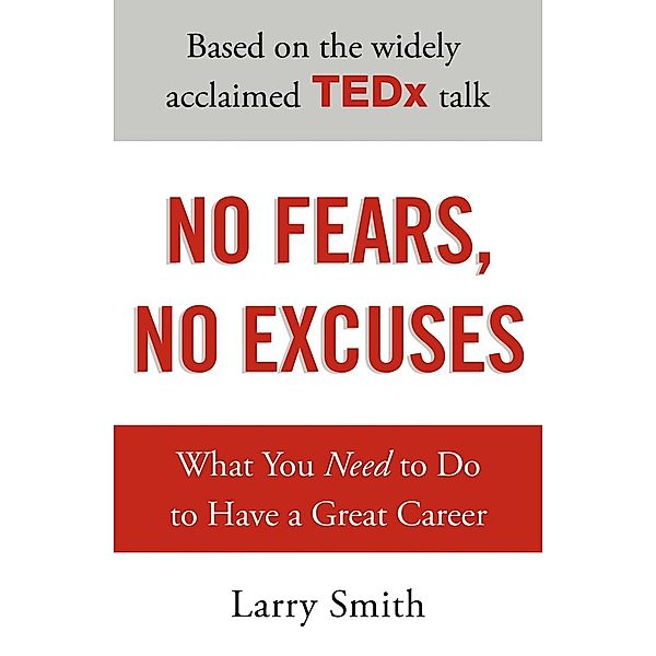 No Fears, No Excuses, Larry Smith