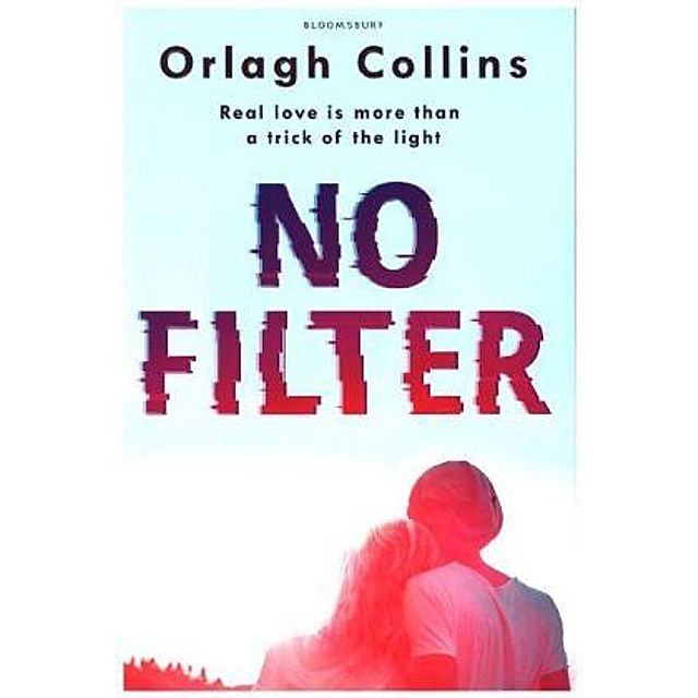 No Filter Buch von Orlagh Collins versandkostenfrei bei Weltbild.de