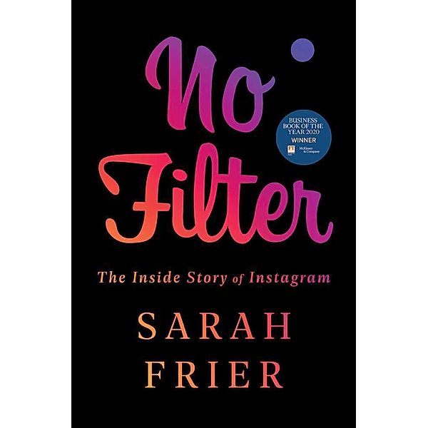 No Filter, Sarah Frier