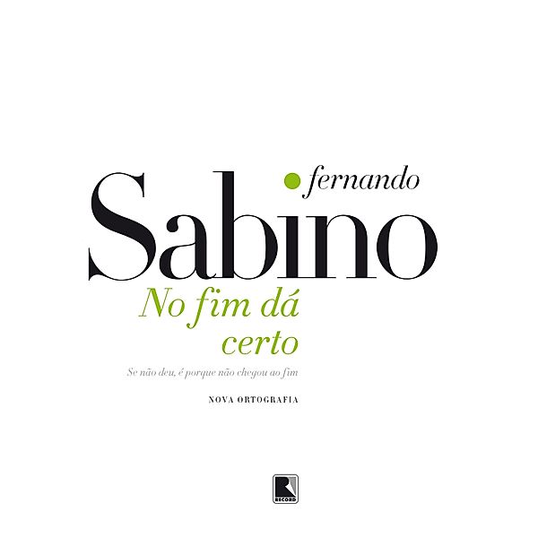No fim dá certo, Fernando Sabino