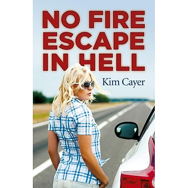 No Fire Escape in Hell / Roundfire Books, Kim Cayer