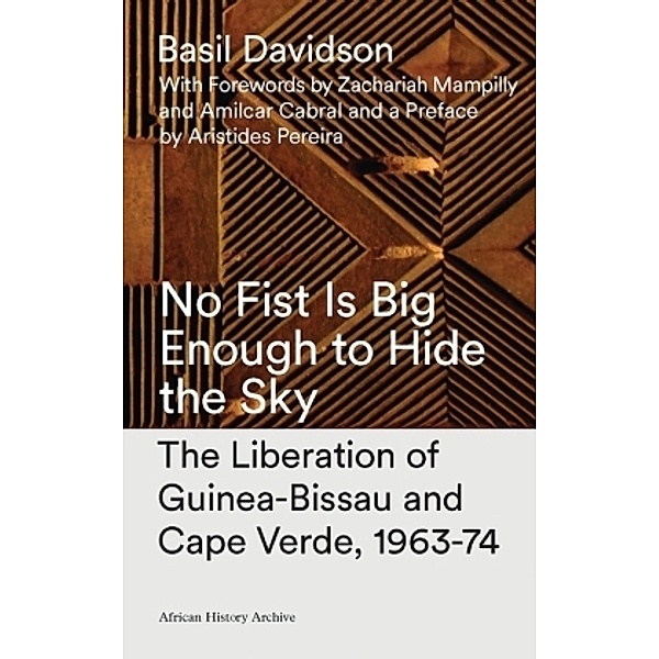 No Fist Is Big Enough to Hide the Sky, Basil Davidson