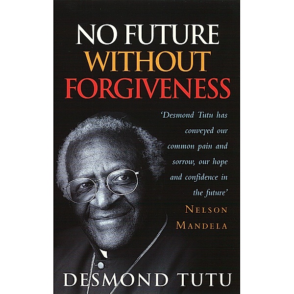 No Future Without Forgiveness, Desmond Tutu