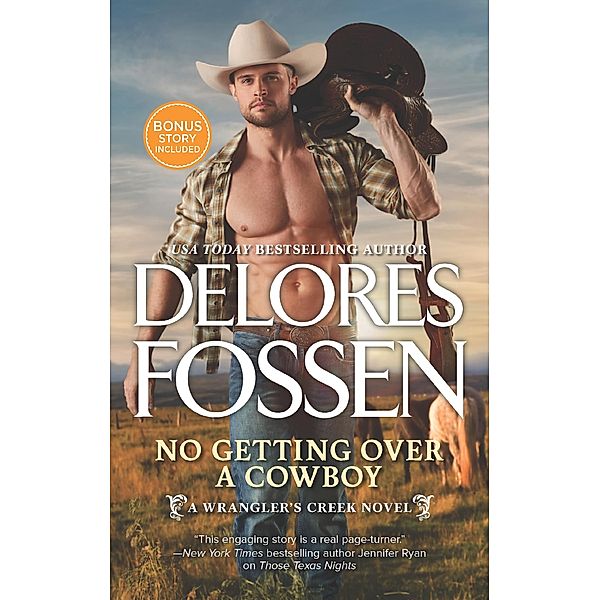 No Getting Over A Cowboy (A Wrangler's Creek Novel, Book 5), Delores Fossen