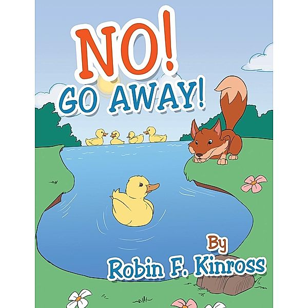 No! Go Away!, Robin Kinross