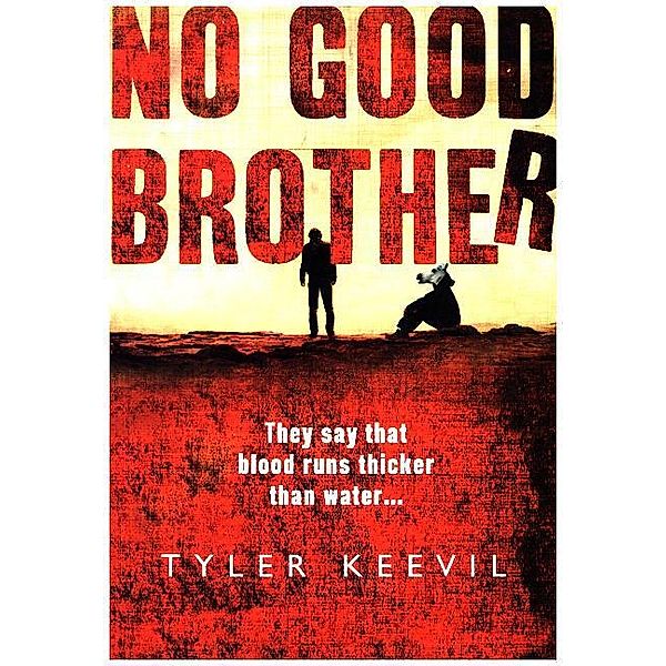 No Good Brother, Tyler Keevil