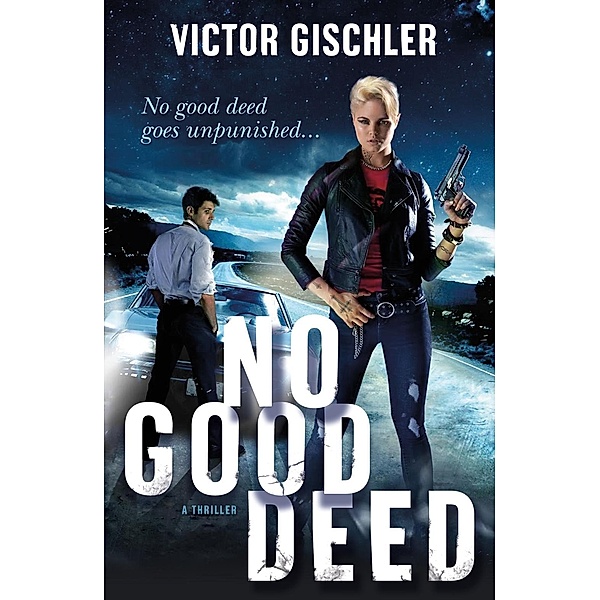 No Good Deed, Victor Gischler