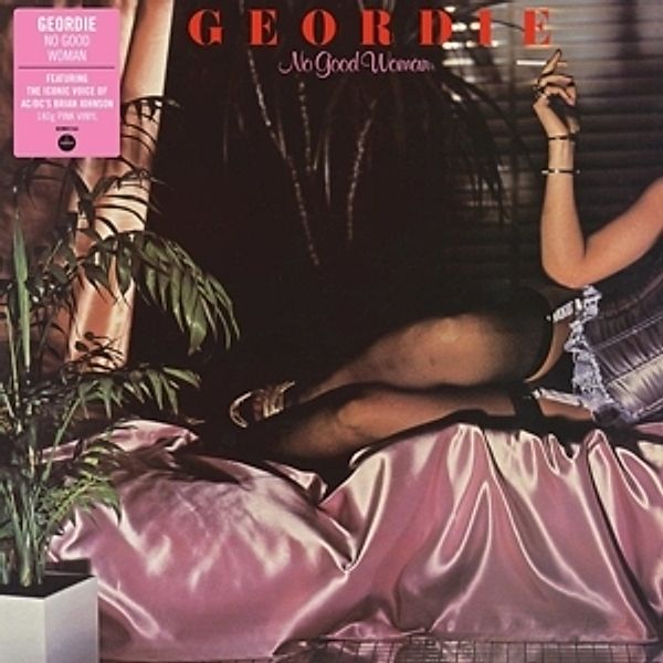 No Good Woman (180 Gr.Pink Vinyl), Geordie