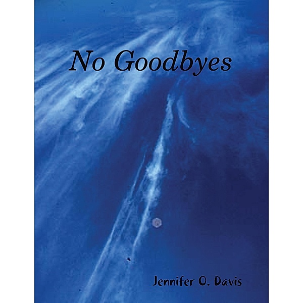 No Goodbyes, Jennifer Davis