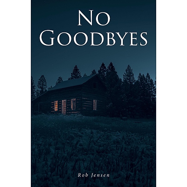 No Goodbyes, Rob Jensen