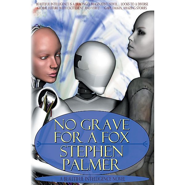 No Grave for a Fox: a Beautiful Intelligence short novel, Stephen Palmer