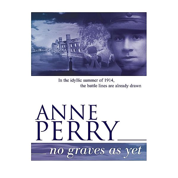 No Graves as Yet (World War I Series, Novel 1) / World War 1 Series Bd.1, Anne Perry