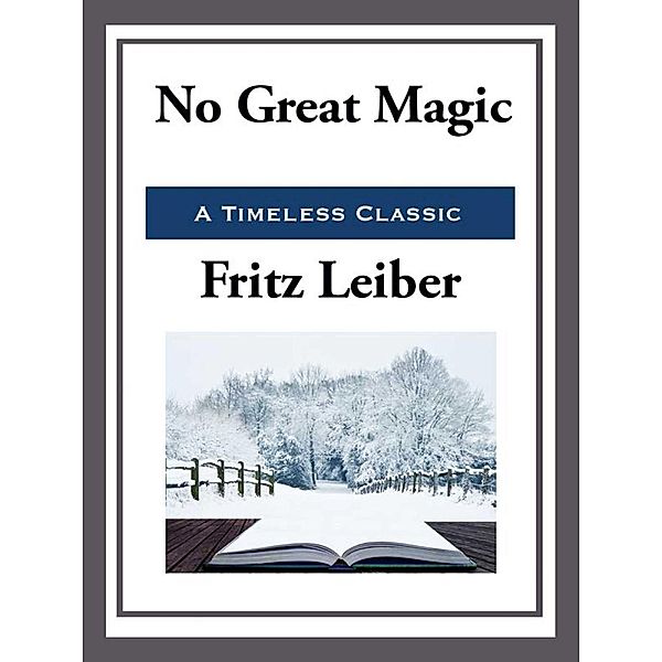 No Great Magic, Fritz Leiber