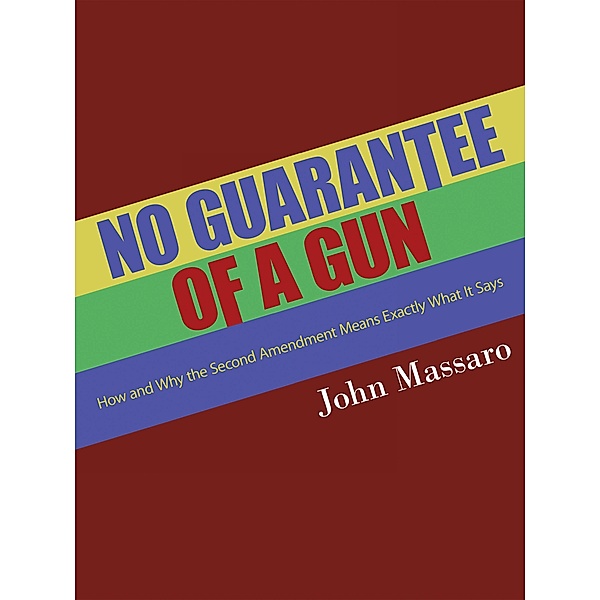 No Guarantee of a Gun, John Massaro