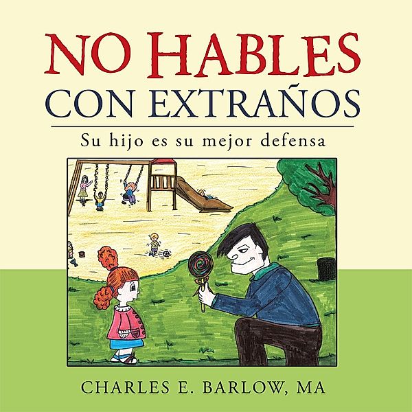 No Hables Con Extraños, Charles E. Barlow