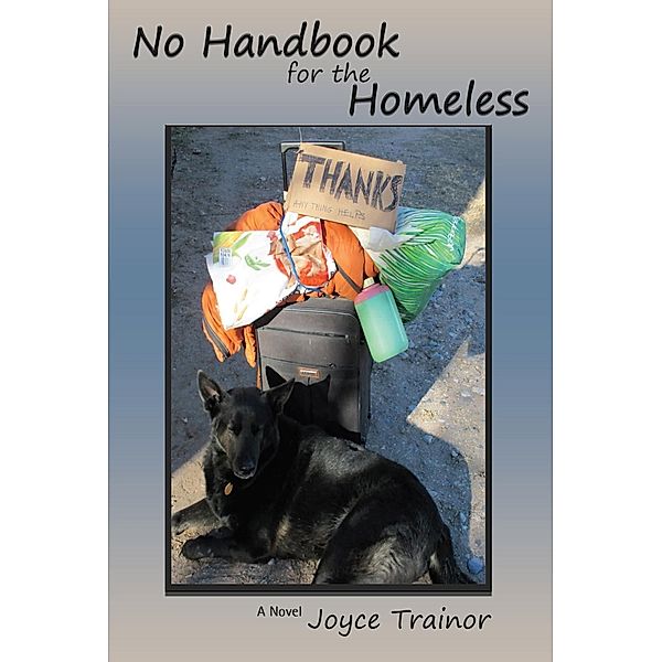 No Handbook for the Homeless, Joyce Trainor