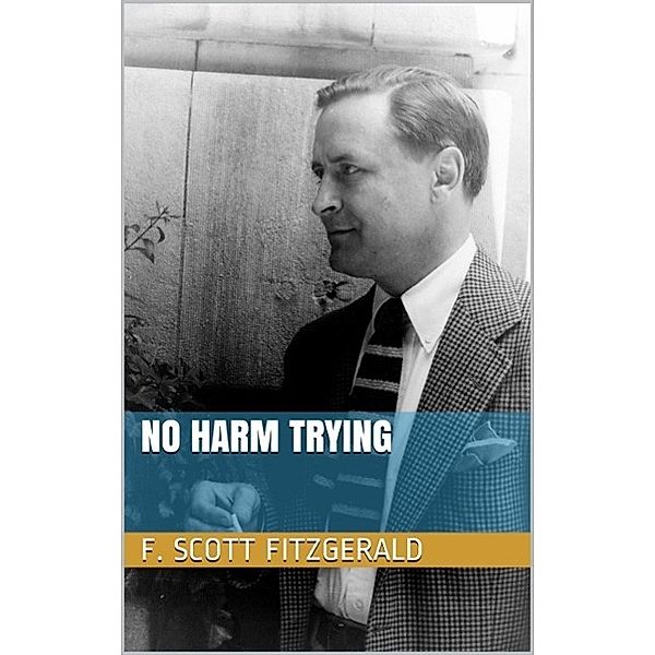 No Harm Trying, F. Scott Fitzgerald