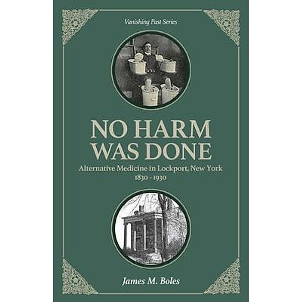 No Harm Was Done / Vanishing Past Series, James M. Boles