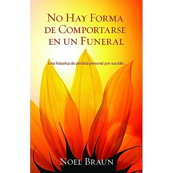 No Hay Forma De Comportarse En Un Funeral, Noel Braun