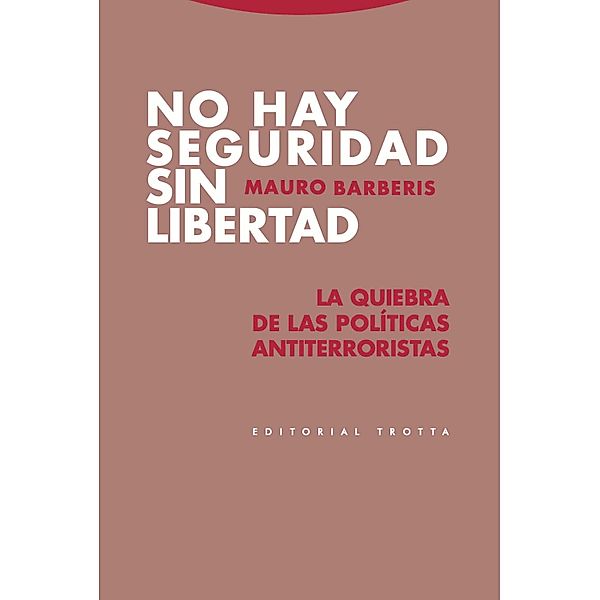 No hay seguridad sin libertad / Estructuras y Procesos. Derecho, Mauro Barberis