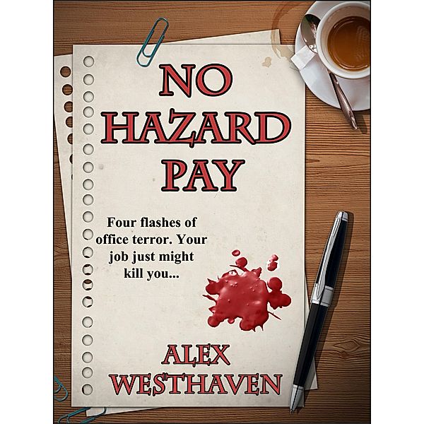 No Hazard Pay, Alex Westhaven