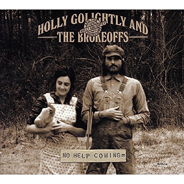No Help Coming, Holly Golightly & Brokeoffs