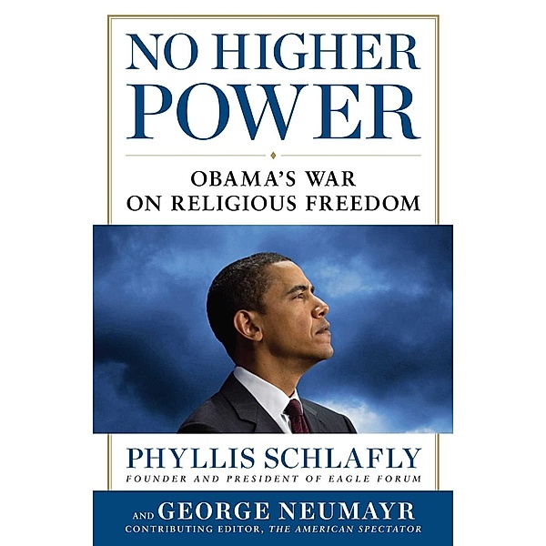No Higher Power, Phyllis Schlafly, George Neumayr