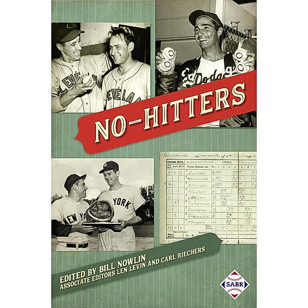 No-Hitters (SABR Digital Library, #48) / SABR Digital Library, Society for American Baseball Research