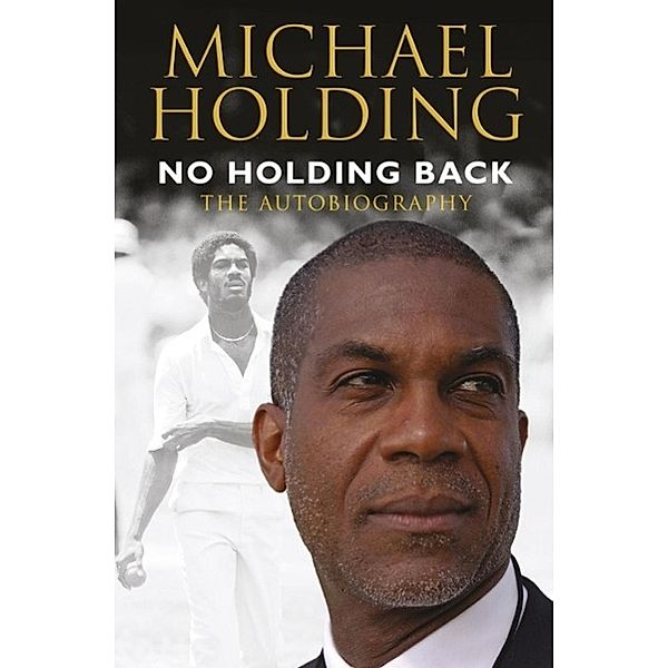 No Holding Back, Michael Holding