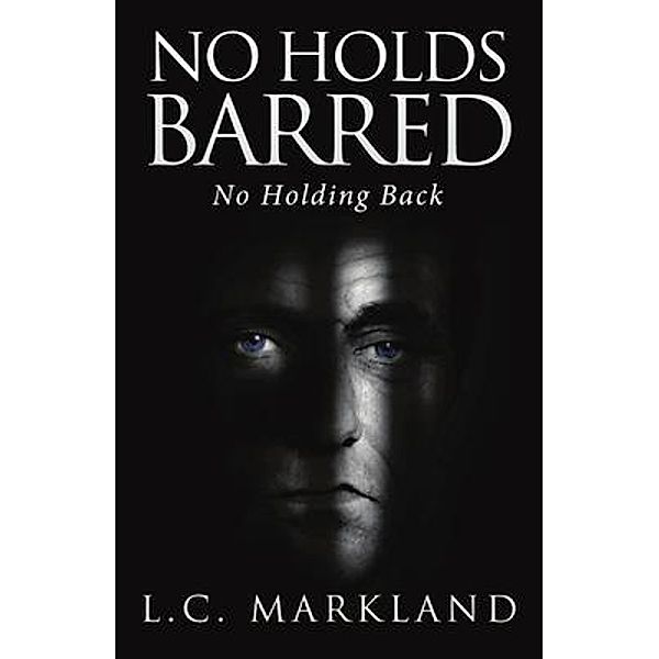 No Holds Barred / URLink Print & Media, LLC, L. C. Markland