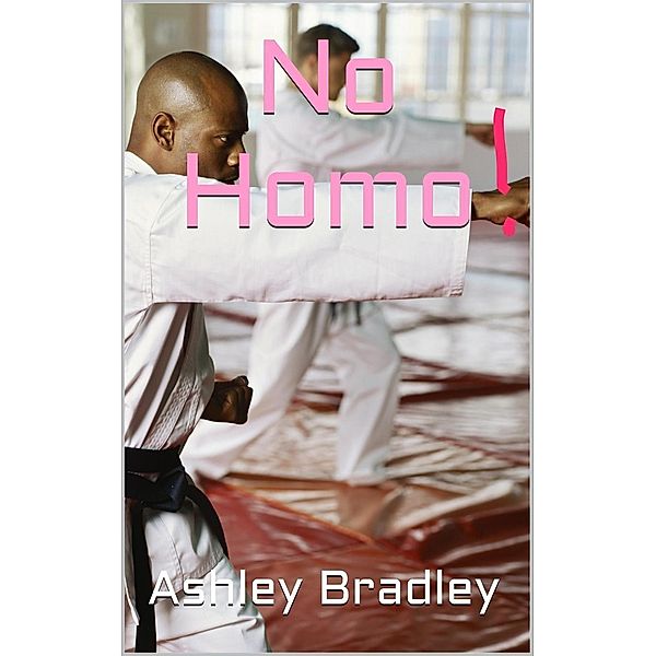 No Homo!, Ashley Bradley