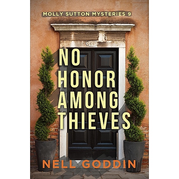 No Honor Among Thieves (Molly Sutton Mysteries, #9) / Molly Sutton Mysteries, Nell Goddin