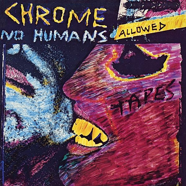 No Humans Allowed (Vinyl), Chrome