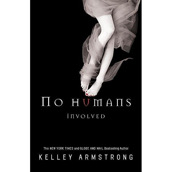 No Humans Involved / The Women of the Otherworld Series Bd.7, Kelley Armstrong