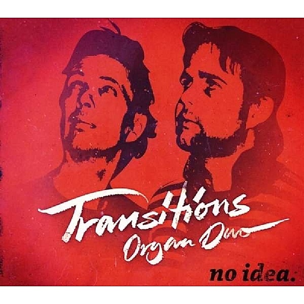 No Idea, Transitions Organ Duo