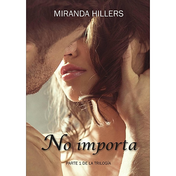 No importa (Blingg, #1) / Blingg, Miranda Hillers