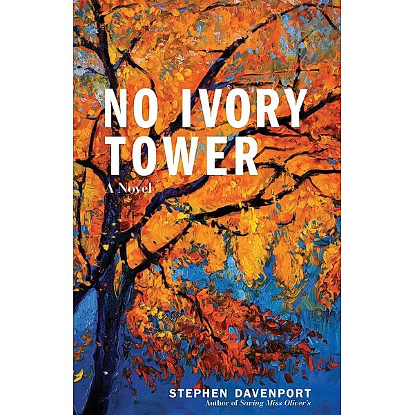 No Ivory Tower / Miss Oliver's School for Girls Bd.2, Stephen Davenport