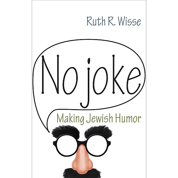 No Joke / Library of Jewish Ideas, Ruth R. Wisse