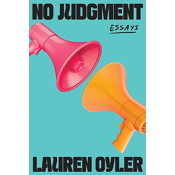 No Judgment, Lauren Oyler