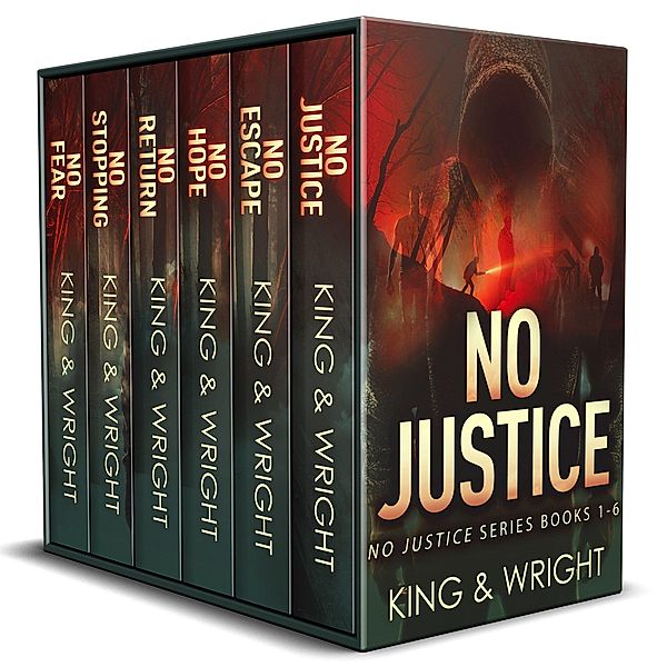 No Justice: The Complete Series (A Dark Vigilante Thriller Series) / No Justice, Nolon King, David W. Wright