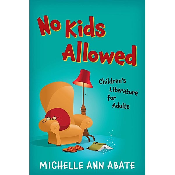 No Kids Allowed, Michelle Ann Abate